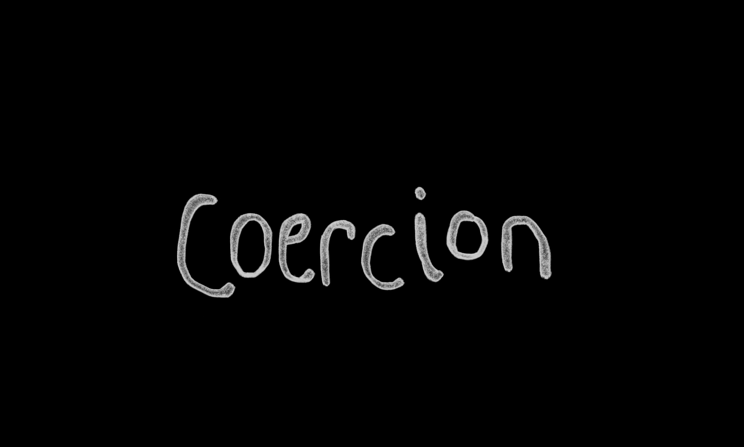 COERCION