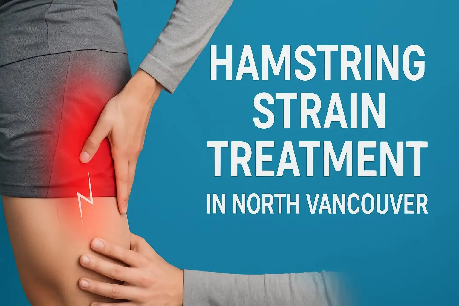 Hamstring Strain Treatment in North Vancouver
