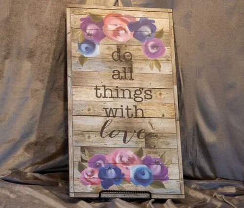 Do All Things With Love Sign