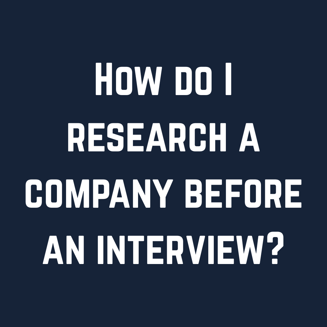 How do I research a company before an interview?