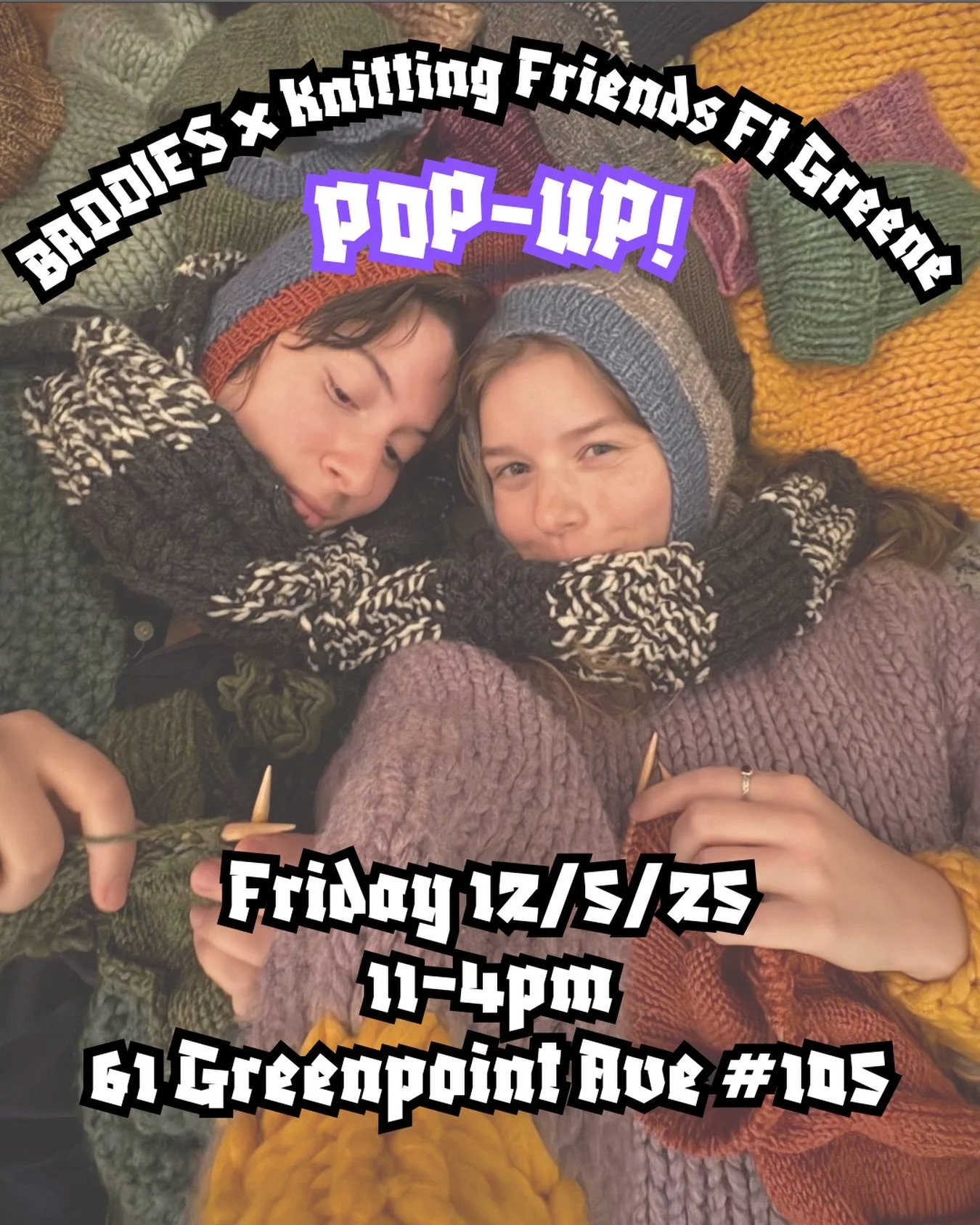 🧶BADDIES x Knitting Friends Ft Greene Pop-Up!🧶
Come buy some cozy gifts from our buds at @knittingfriendsfortgreene next Friday, December 5th at Baddies from 11-4pm! They&rsquo;ll be selling hand warmers, balaclavas, etc. don&rsquo;t miss it!
