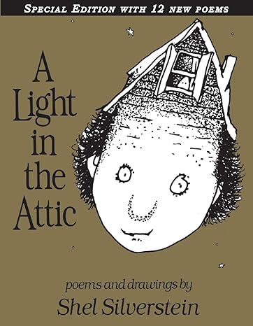 Book cover titled "A Light in the Attic" featuring a drawing of a child's face with a small attic roof on top of the head as a hat, with the subtitle "poems and drawings by Shel Silverstein."