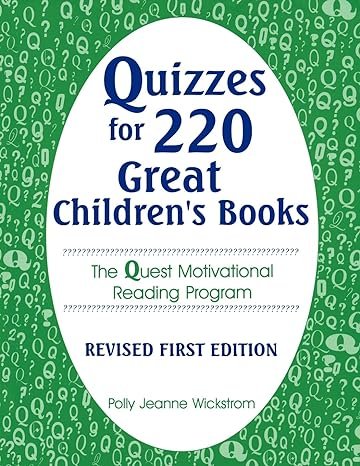 Cover of a book titled 'Quizzes for 220 Great Children's Books' by Polly Jeanne Wickstrom, labeled as the revised first edition, with a green background filled with white question marks surrounding an oval white space with the title and author's name