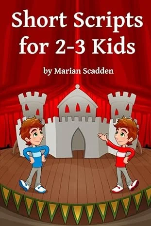 Cover of a book titled 'Short Scripts for 2-3 Kids' by Marian Scadden, featuring cartoon children on stage in front of a castle backdrop.