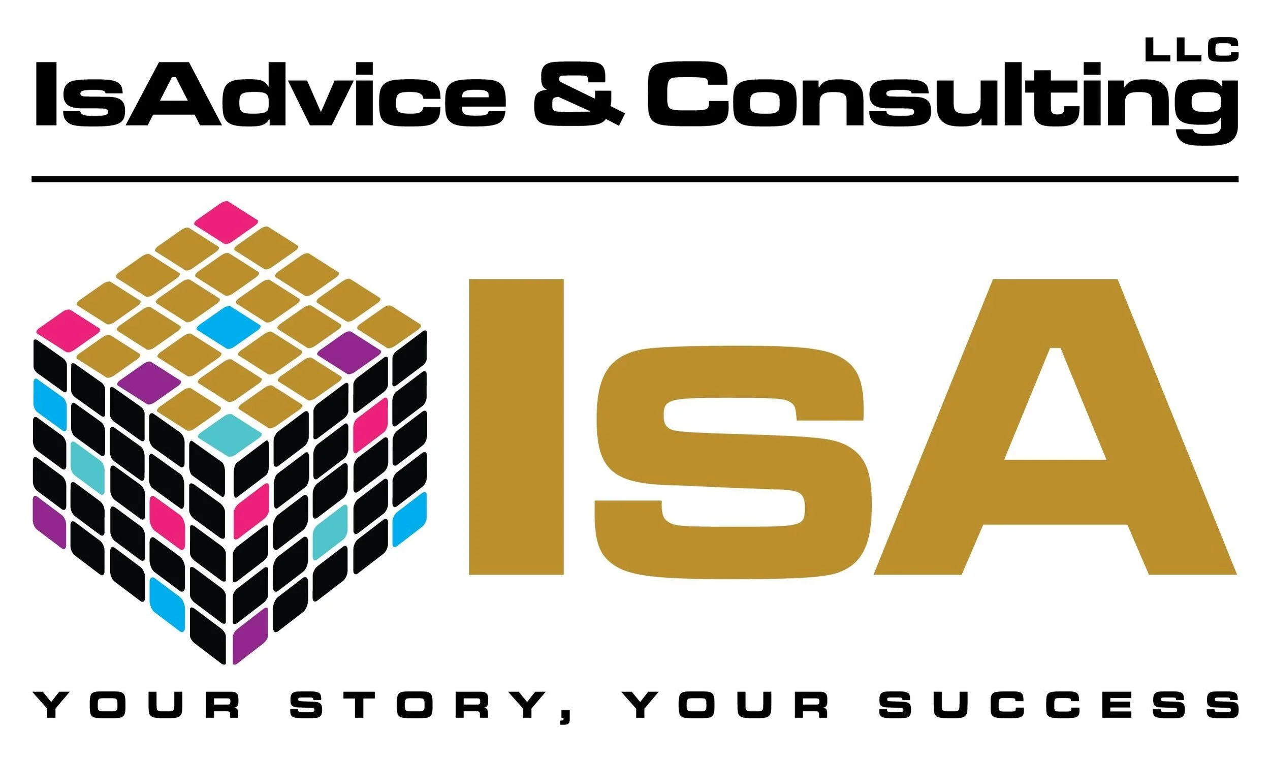 Logo of IsaAdvice & Consulting LLC with a 3D multicolored cube and the letters 'ISA' in gold, and the tagline 'Your story, your success' at the bottom.