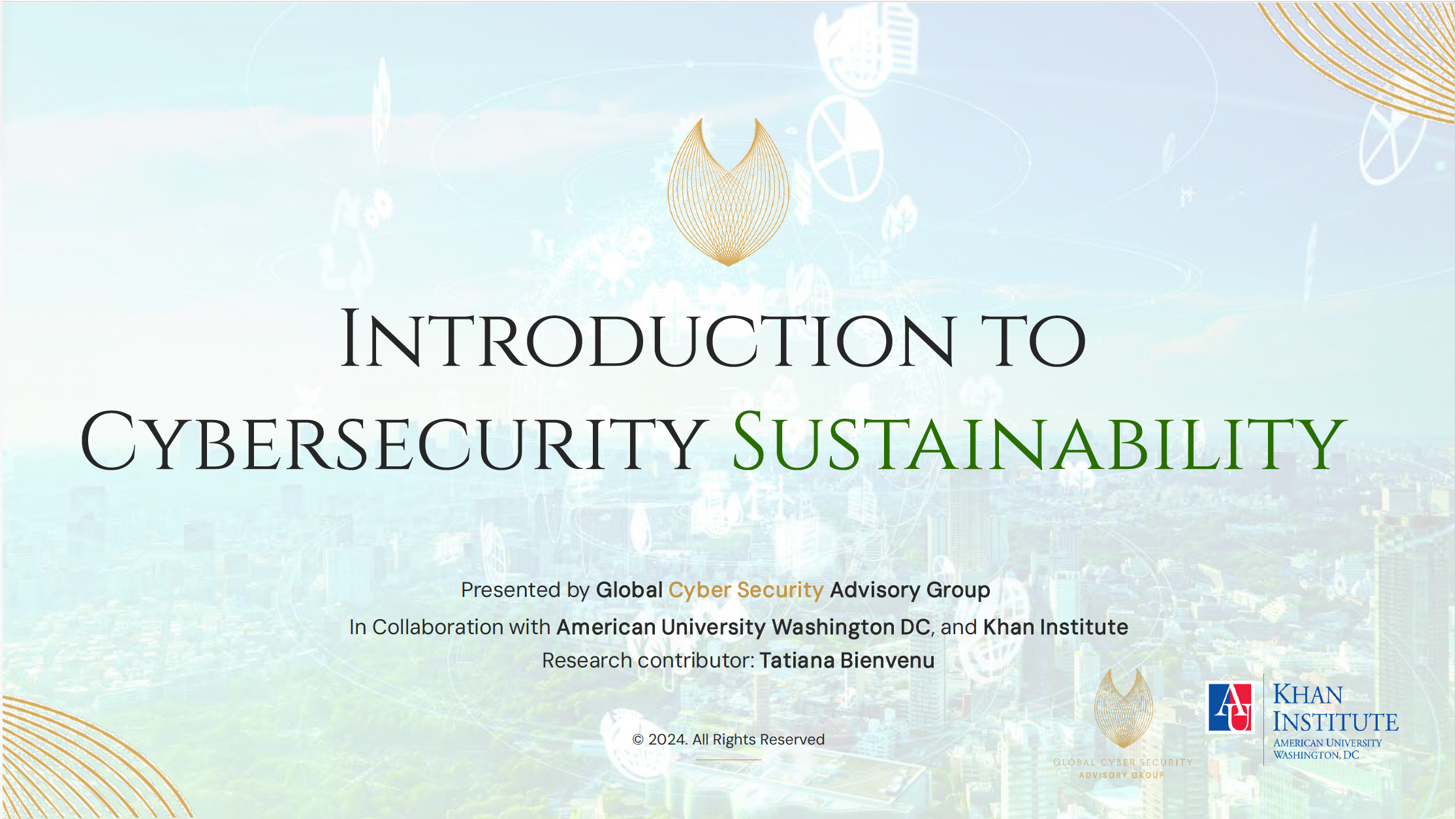Title slide of a presentation titled 'Introduction to Cybersecurity Sustainability' with logos of Khan Institute and American University Washington, D.C., light blue background with cityscape and network graphics.