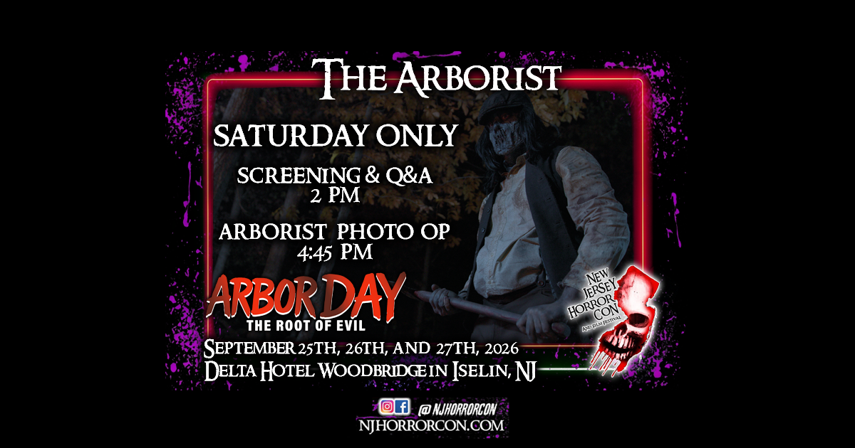 Big Damn Films Brings the Arborist Home to New Jersey for a Screening, Q&amp;A, and First-Ever Photo Op at NJ Horror Con and Film Festival