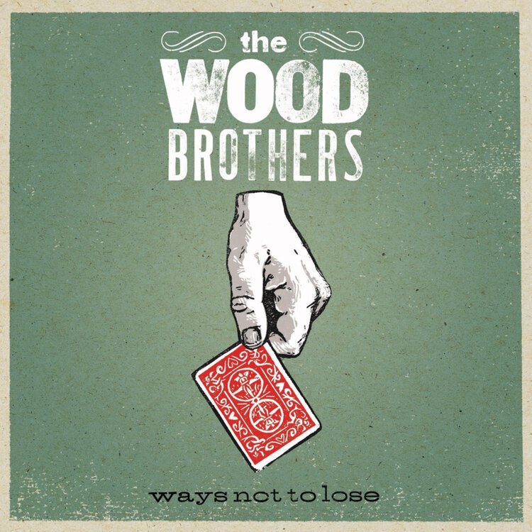 The Wood Brothers ways-not-to-lose.jpg
