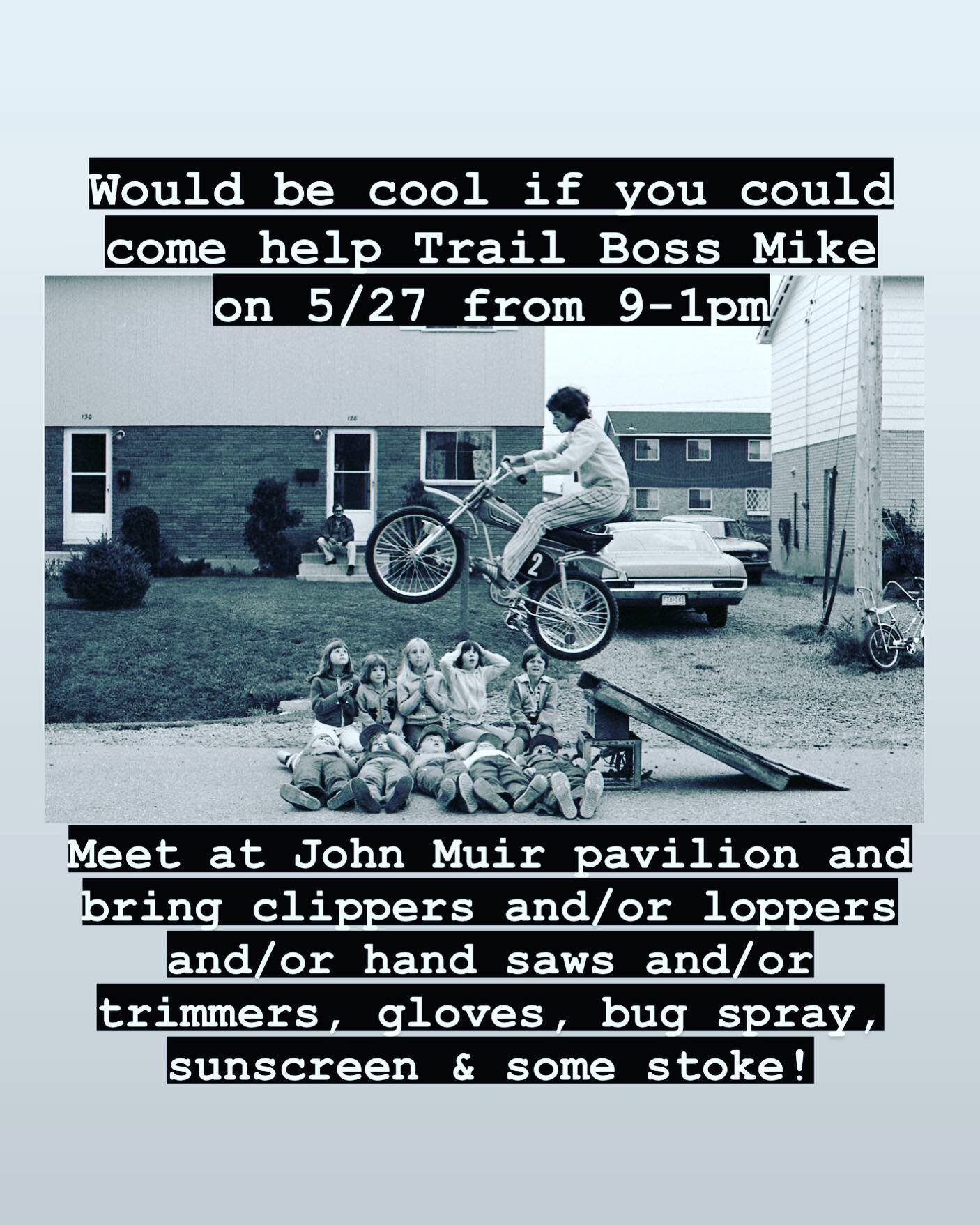 ***EDIT 8am-Noon!!!!
Possibly/Maybe/Probably not actual footage of Trail Boss Mark building his 1st trail, but none the less, you will be in awe of his trail maintenance skills if you can make it out 5/27 from 8am-Noon.  Bring some hand tools and a s