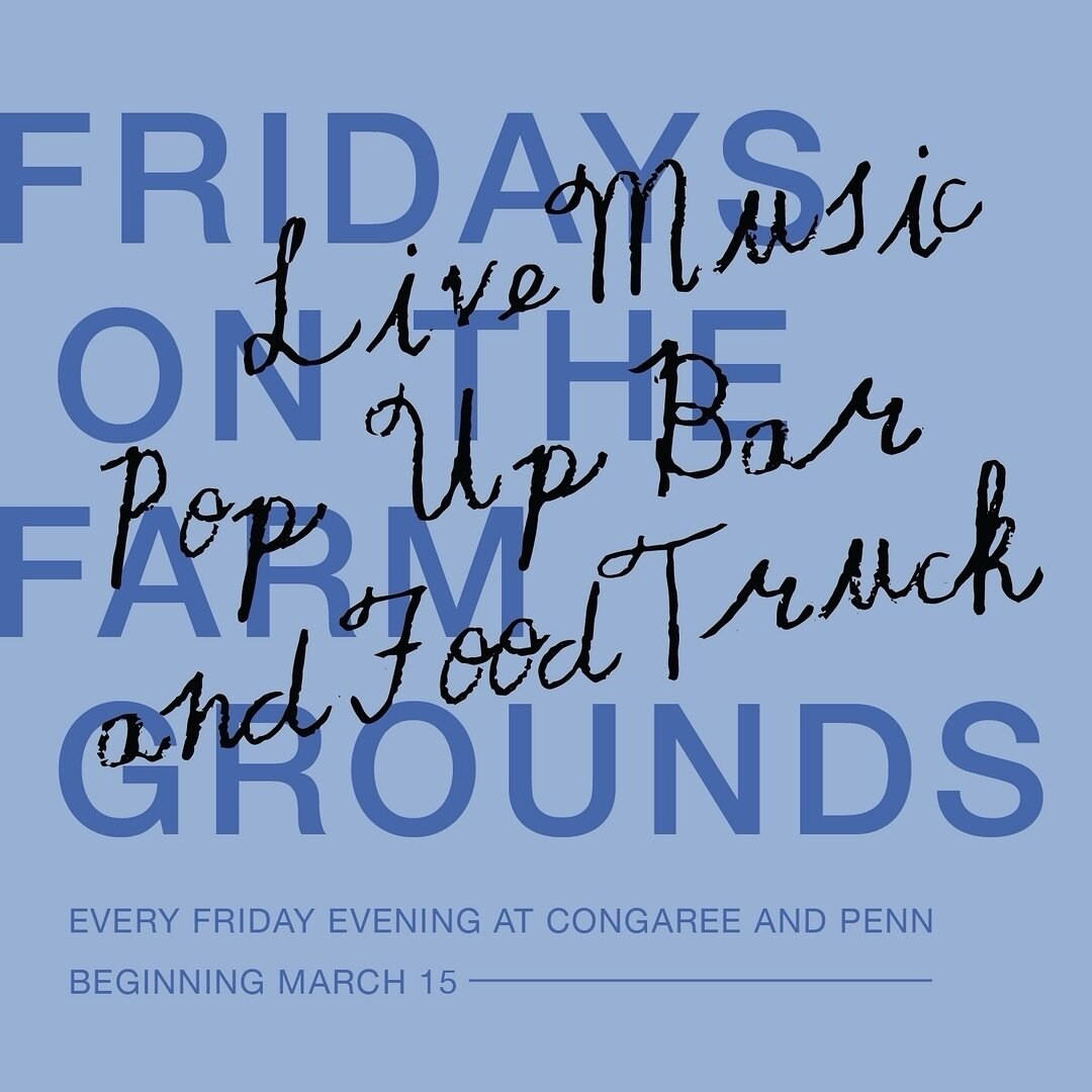 * NEW * at Congaree and Penn! Join us for Fridays on the Farm Grounds every Friday evening beginning March 15. Enjoy live music, a pop up bar, a food truck, and the great outdoors. First up are tunes by @lorettofl and smash burgers by @hardpressedbur