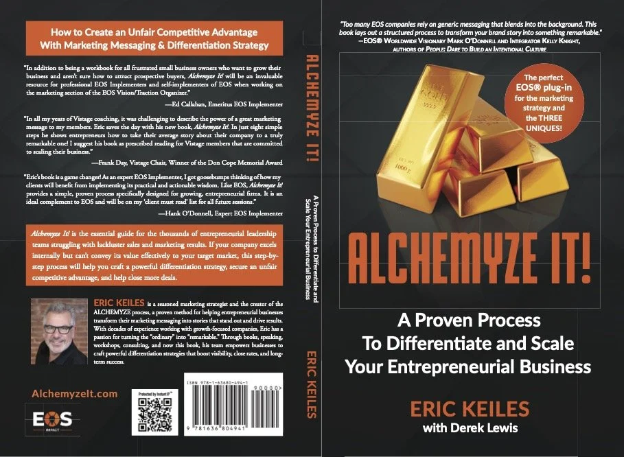 Book cover titled 'Alchemize It!'. The cover features a black background with a depiction of gold bars and an orange circle with white text stating 'The perfect EOS® plug-in for the marketing strategy and the three UNiques!'. The title 'Alchemize It!' is prominently displayed in large orange text, with the subtitle 'A Proven Process To Differentiate and Scale Your Entrepreneurial Business' below it in white. The author's name, Eric Keiles, along with co-author Derek Lewis, appears at the bottom in orange and white text.
