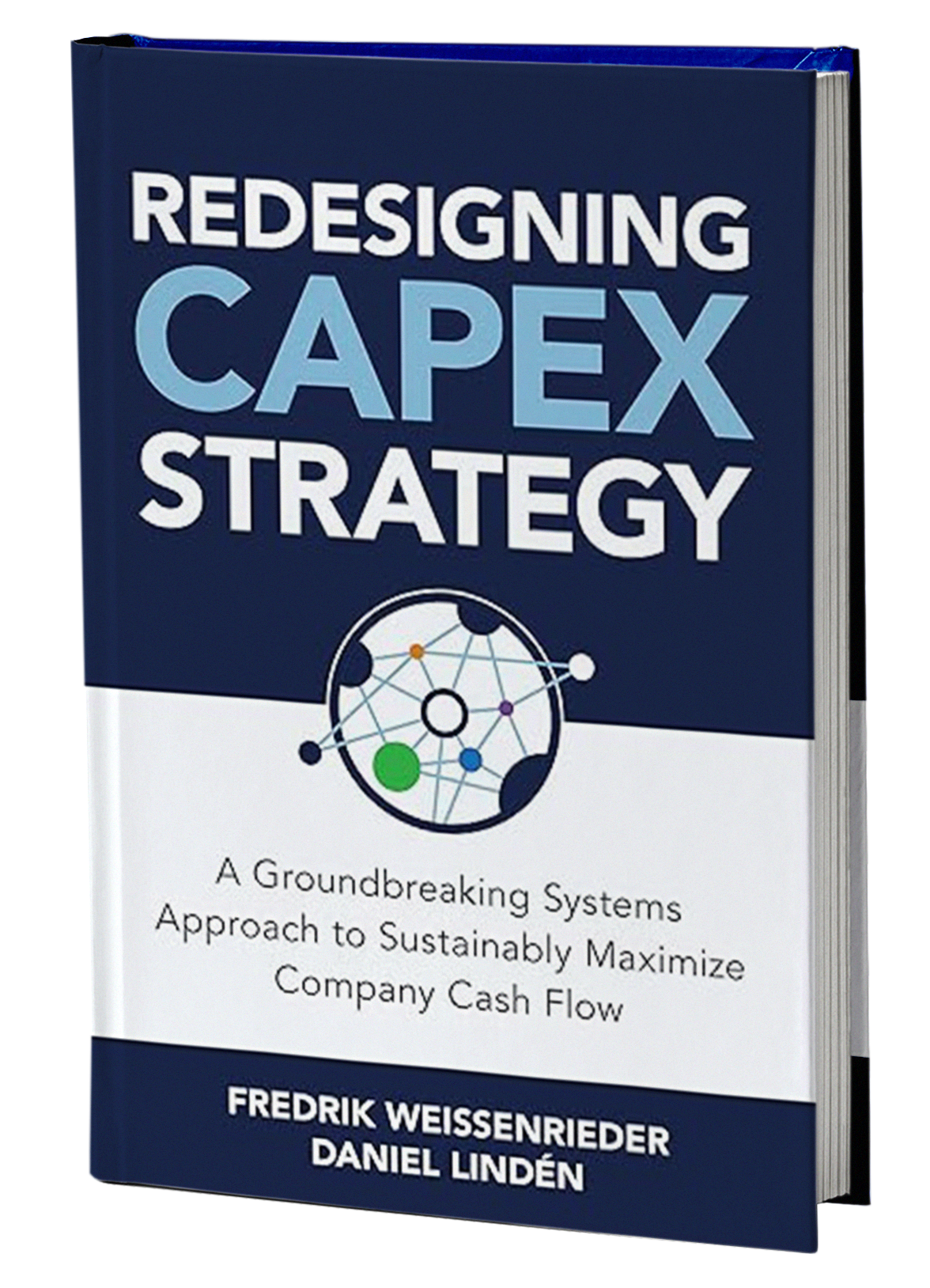 Book titled 'Redesigning CapEx Strategy' with subtitle 'A Groundbreaking Systems Approach to Sustainably Maximize Company Cash Flow' by Fredrik Weissenredier and Daniel Linden. The cover is dark blue and white with a graphic of interconnected nodes.
