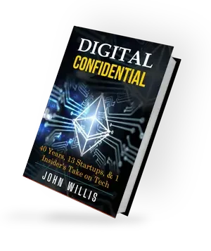 Book titled 'Digital Confidential' by John Willis, with a subtitle about 40 years and 13 startups, on a digital circuit background.