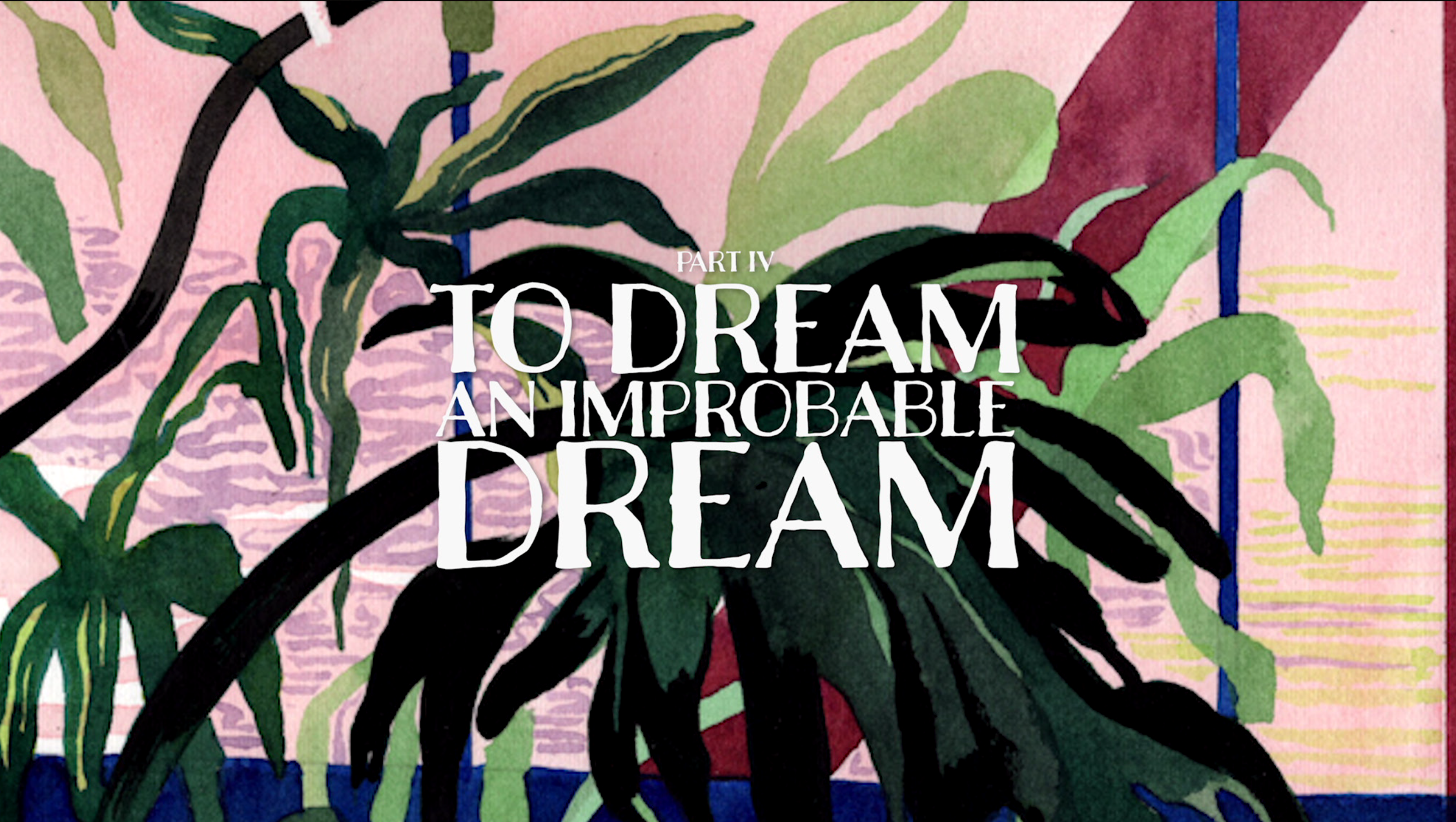 To Dream an Improbable Dream
