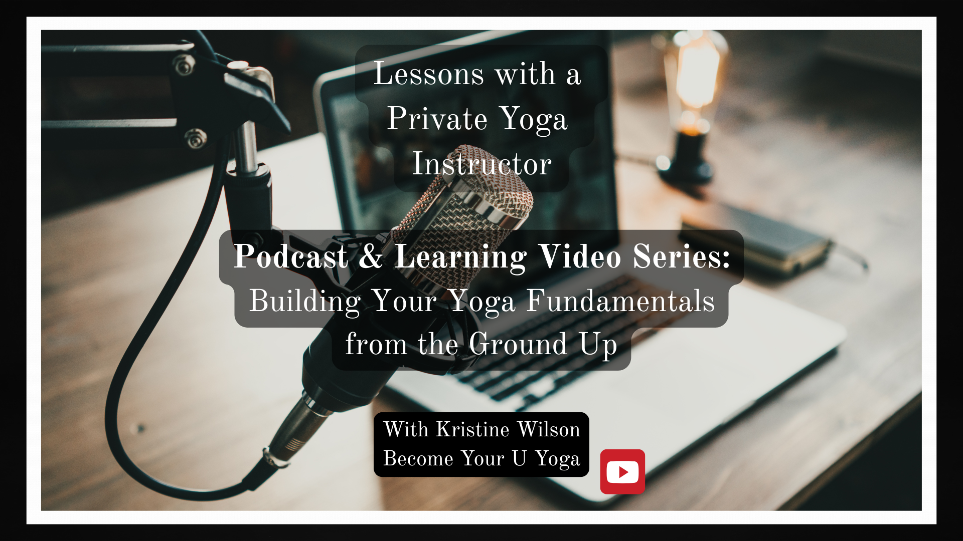 A laptop with a microphone in front of it, set up for recording or streaming, with a notebook and a lamp in the background, overlay text promoting a yoga lesson video series.