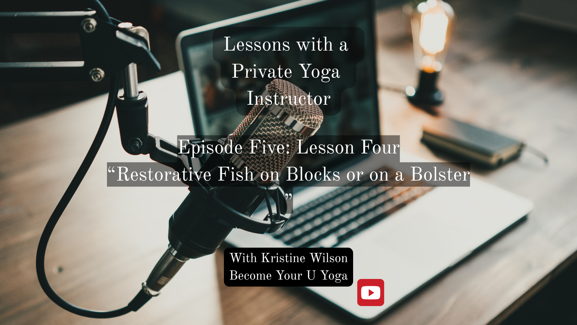 A podcast video setup with a microphone, laptop, and notebook on a wooden desk, with overlaid text about a yoga instructor lesson.