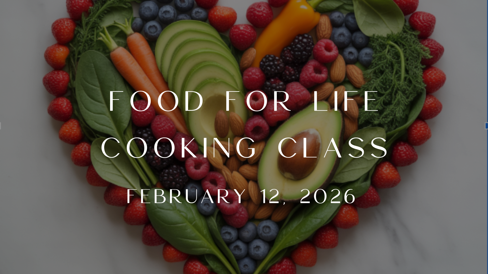 Food for Life: Foods for a Healthy Heart - Virtual Class