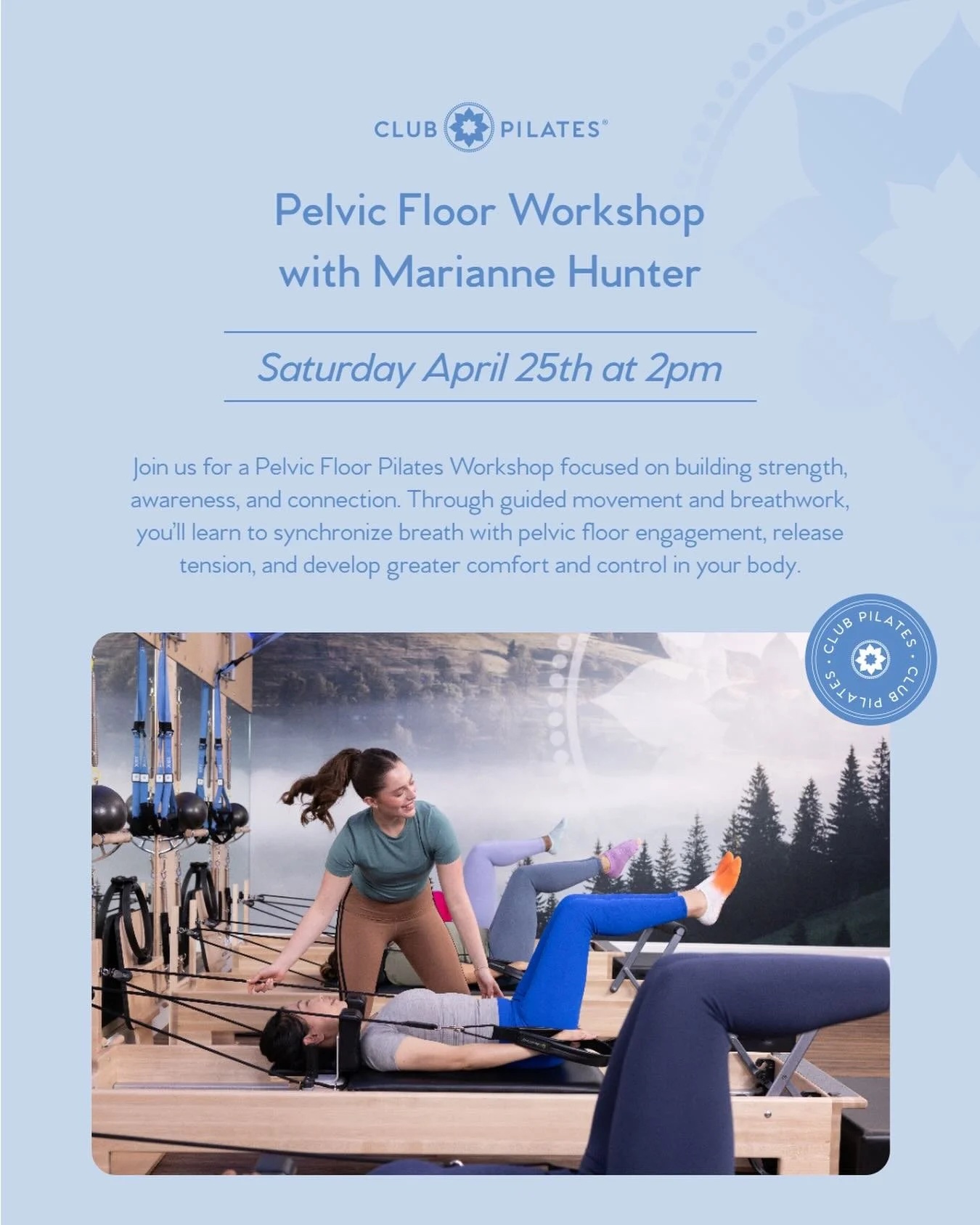 Join me for a Pelvic Floor Workshop @clubpilateshb this Saturday, April 25th 2-3pm. 🌸

This practical and important movement workshop will help you to:
1. Synchronize breath with pelvic floor movement
2. Address tension in the pelvic floor
3. Develo