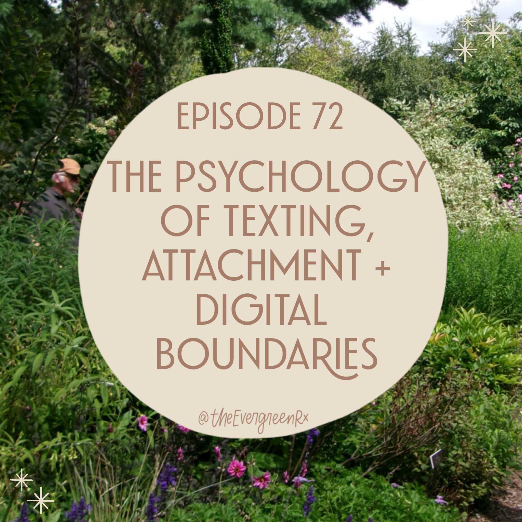 No. 72  The psychology of texting, attachment + digital boundaries