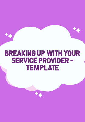 Breaking up with your Service Provider - Template