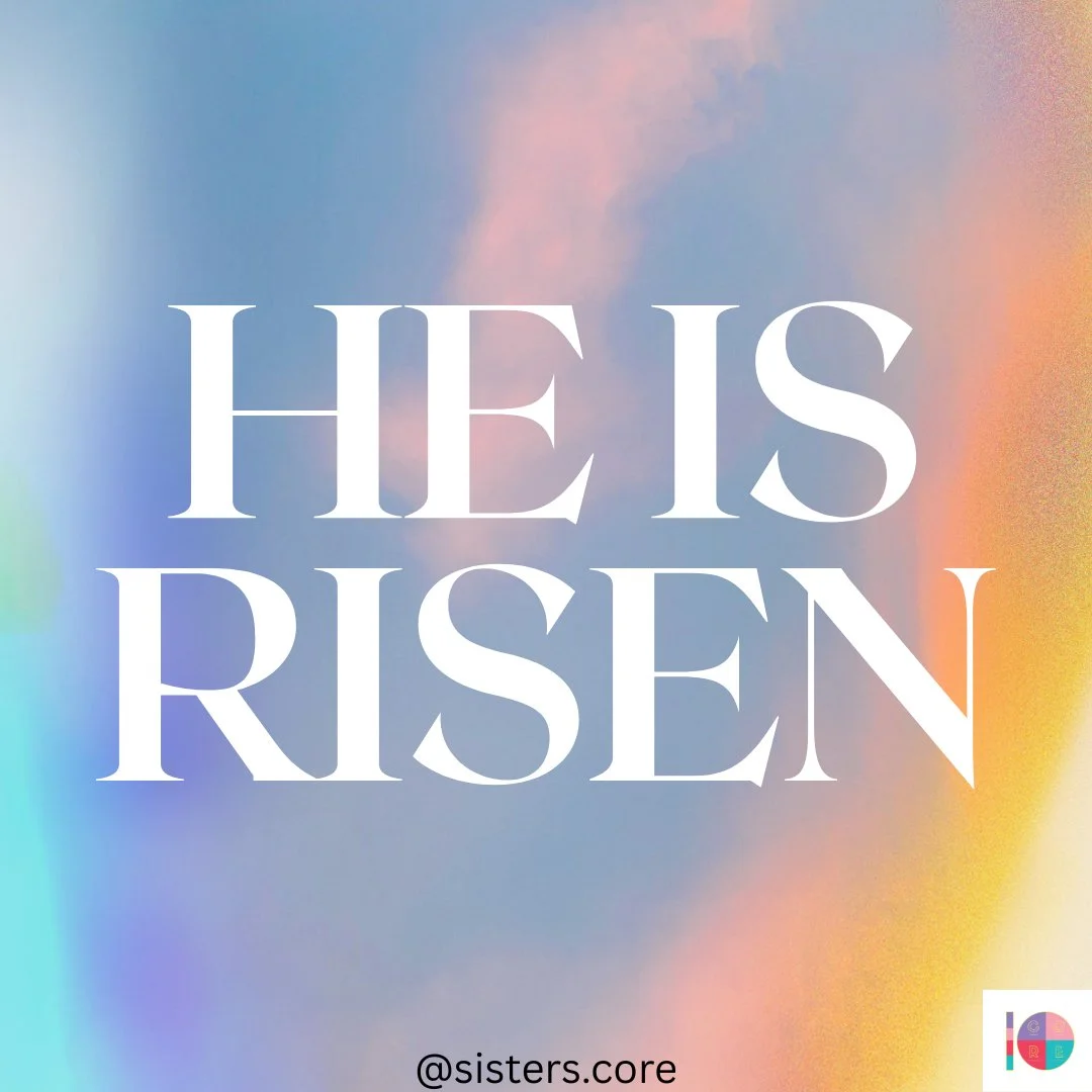 🌸✨ He is Risen! ✨🌸

Wishing all our CORE sisters a joyous and blessed Easter! 

May this season remind us of the power of renewal, grace, and hope. 

Let&rsquo;s celebrate the resurrection with hearts full of love, gratitude, and faith. 💖

Tag you