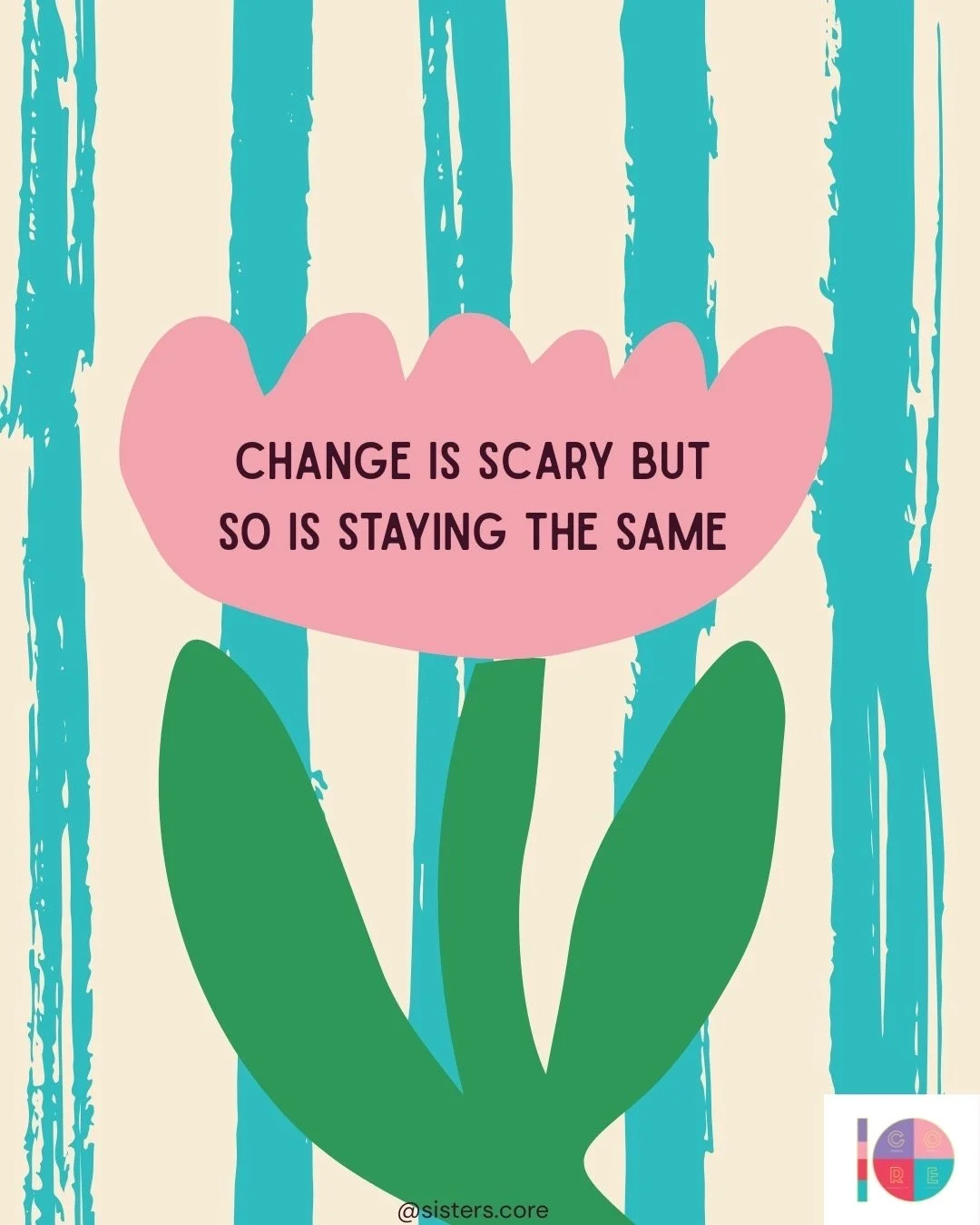 🌸 Change is scary, but so is staying the same. 🌸

At CORE, we&rsquo;re all about stepping into growth through action. It&rsquo;s not always easy, but every change brings us closer to who we&rsquo;re meant to become. 

Don&rsquo;t let fear hold you 
