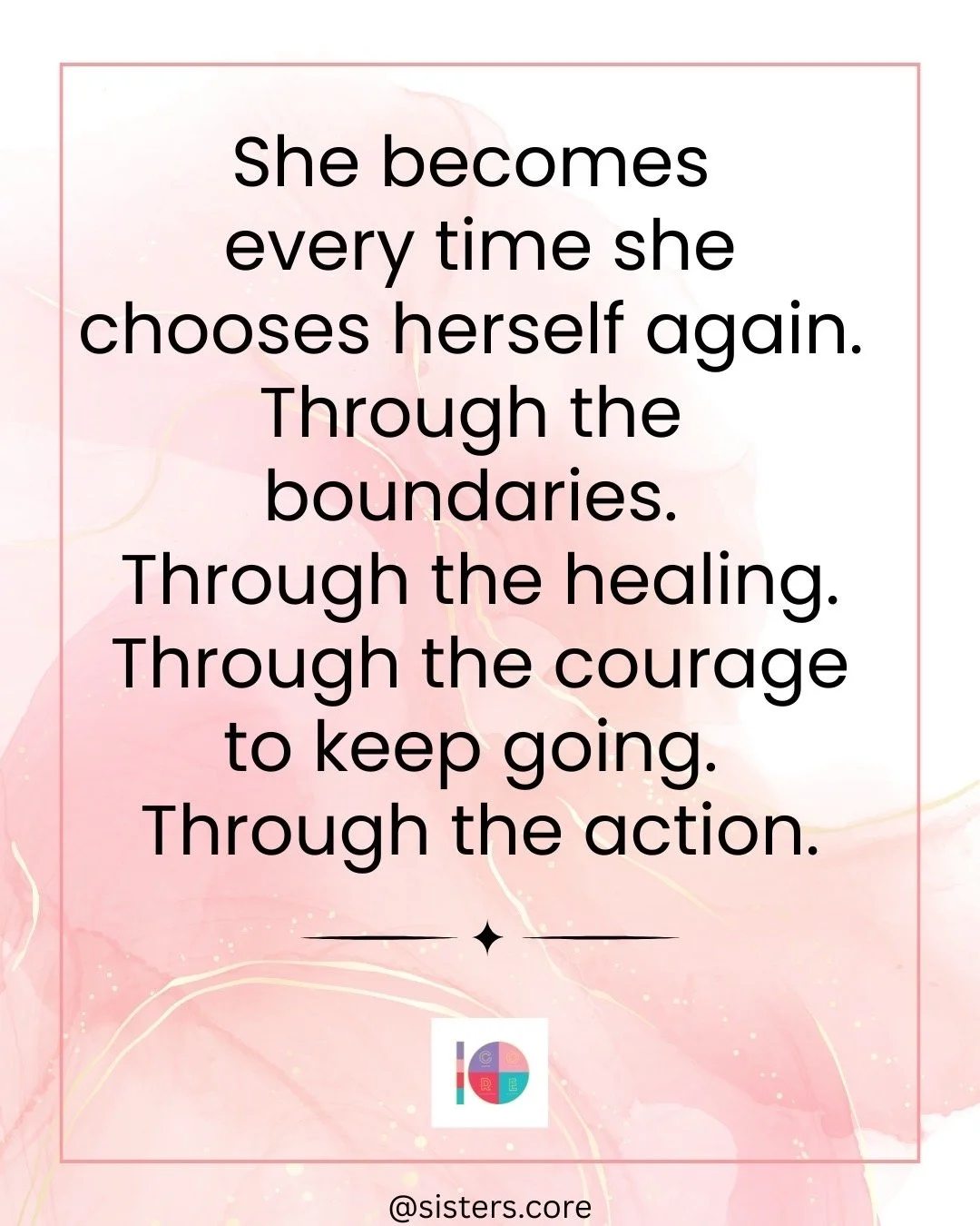 She becomes in the moments no one else sees.
In the choices she makes daily.
In the boundaries she honors, the courage she builds, and the ways she keeps showing up for herself&mdash;even when it&rsquo;s hard.

Becoming doesn&rsquo;t happen all at on