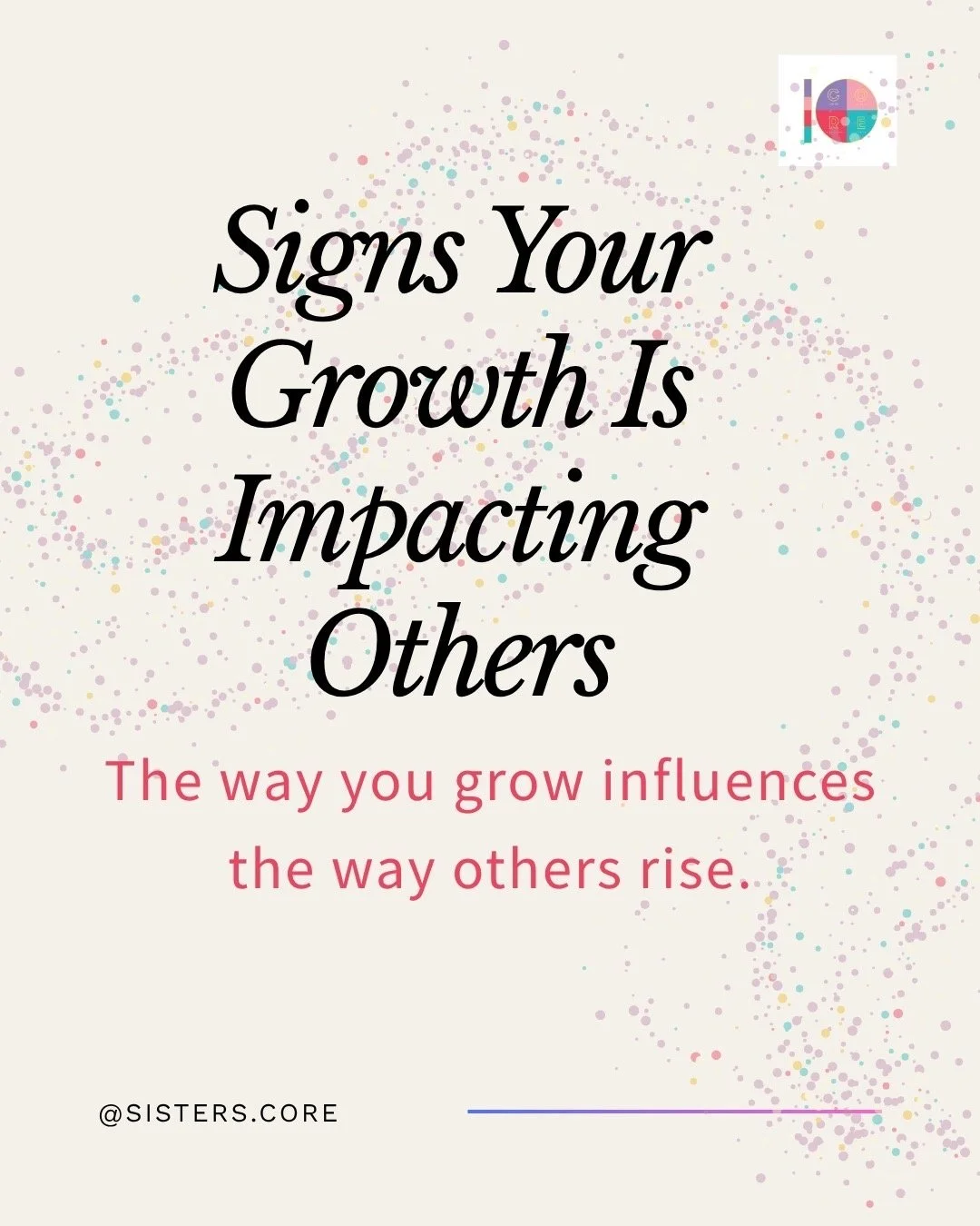 We often measure growth by what has changed within us.

But one of the most powerful signs of growth is what begins to change around us.

When you grow in confidence, purpose, resilience, and self-awareness, others notice. Your choices, conversations