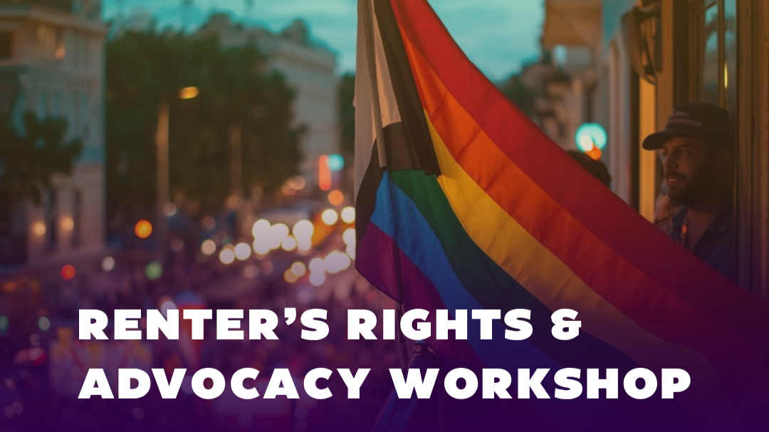 Renter's Rights & Advocacy Workshop