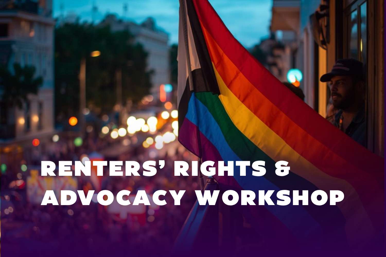 Renters' Rights & Advocacy Workshop