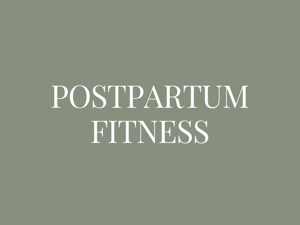 Postpartum Fitness 