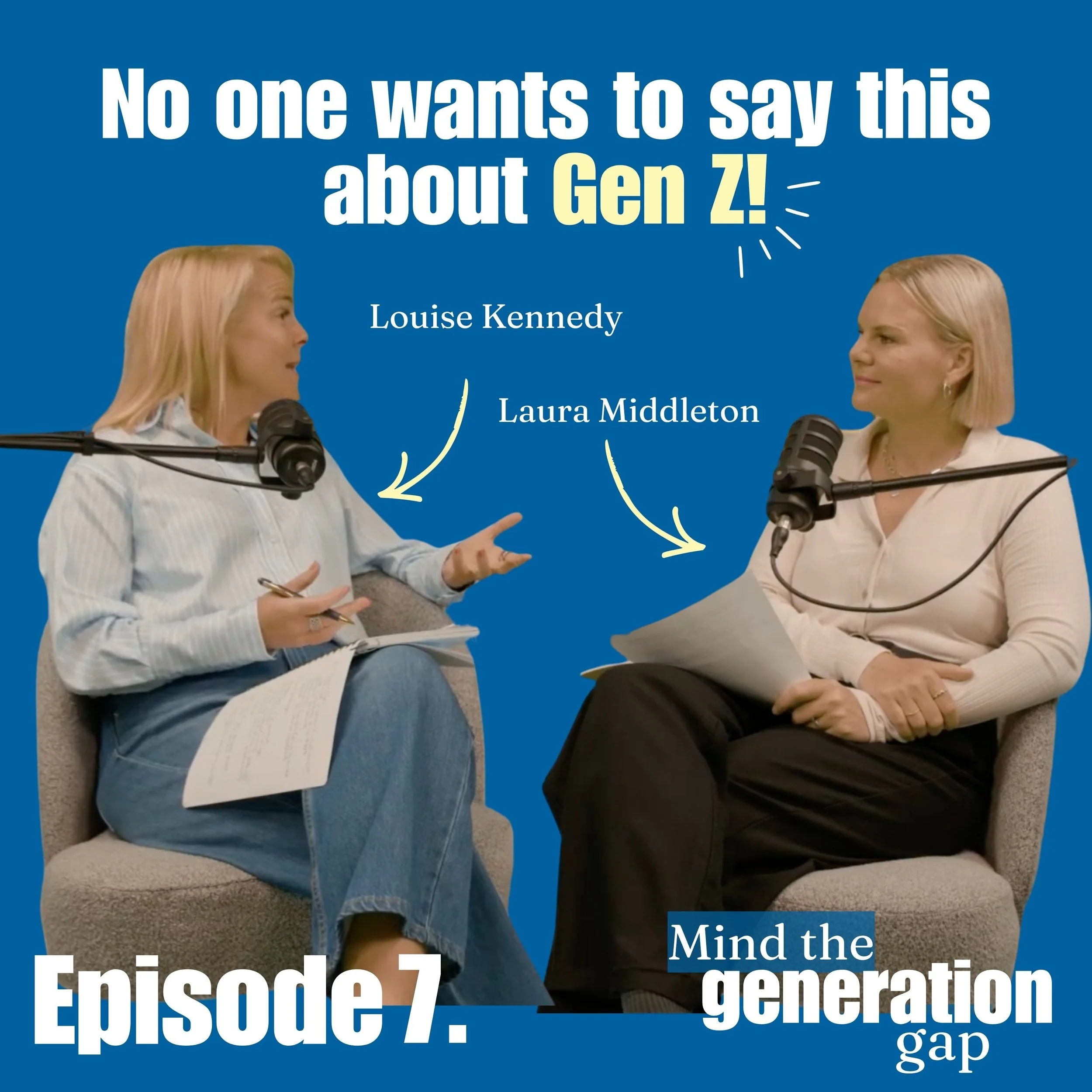 MIND THE GENERATION GAP Episode 07 - The Conversation No One Wants to Have - Gen Z in the Workplace (with Laura Middleton)