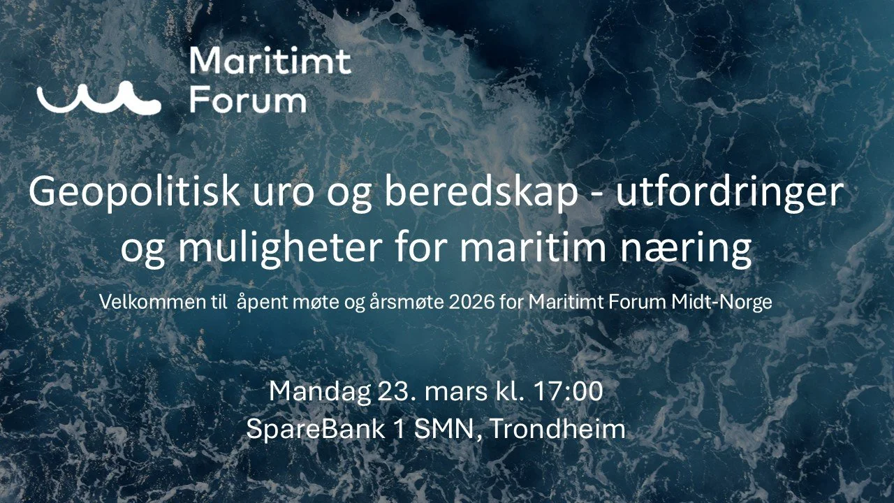 Åpent møte og årsmøte​ 2026 Maritimt Forum Midt-Norge
