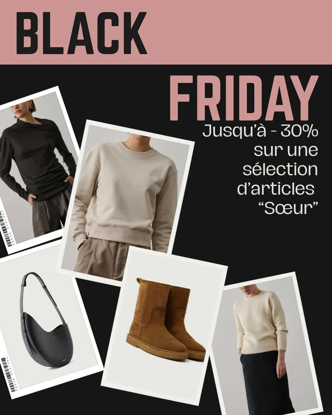 ✨ Black Friday chez Peau d&rsquo;&Acirc;me : votre look r&ecirc;v&eacute;, &agrave; prix doux. &raquo;

Profitez de -30% sur une s&eacute;lection de v&ecirc;tements et chaussures de la marque S&OElig;UR.
Et pour chaque achat pr&ecirc;t-&agrave;-porte