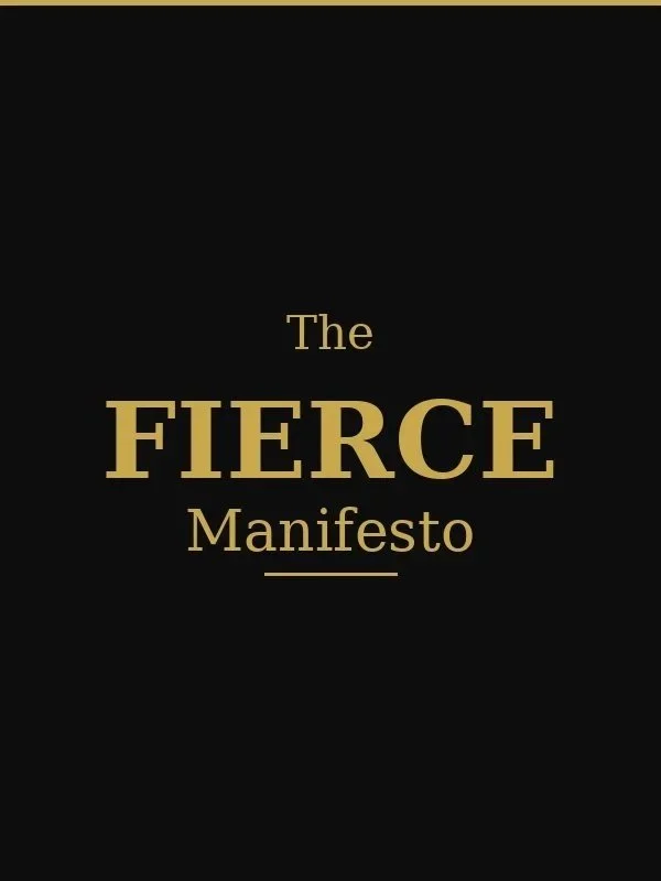 THE FIERCE MANIFESTO
