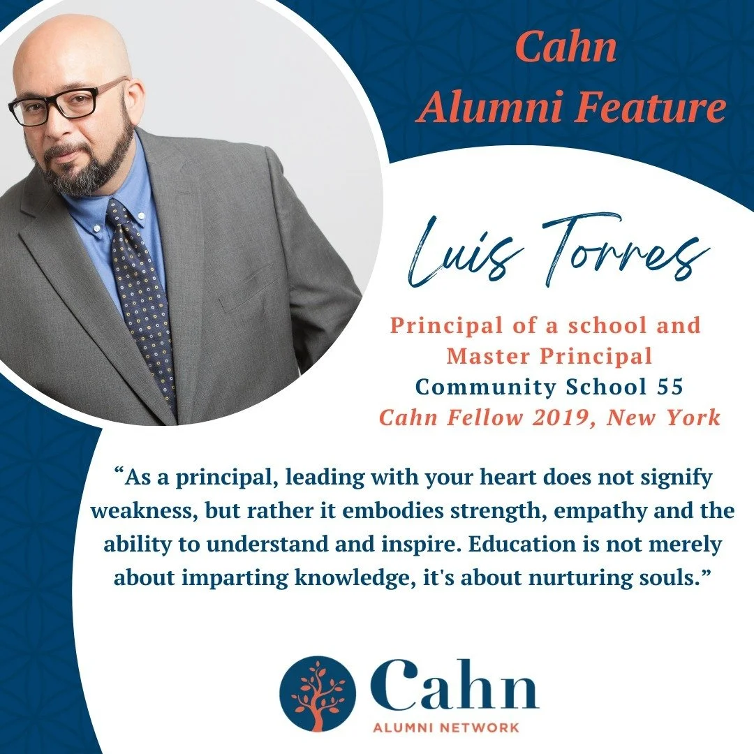 Cahn Alumni Feature! This week, we spotlight Luis Torres, Cahn Fellow 2019, New York.
@thebronxprincipal believes in the transformative power of leading with heart. ❤️ 
Join us in celebrating Luis and his unwavering commitment to shaping lives and em