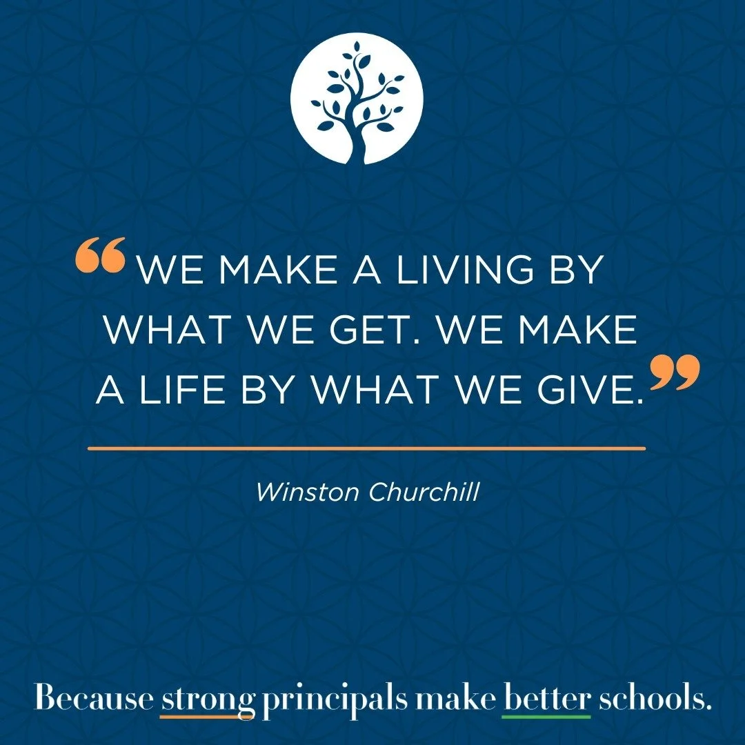 As we step into the season of giving, let this quote from Winston Churchill inspire us all.
Tomorrow is Giving Tuesday, a chance to support the causes that empower and uplift our communities. 💙

...Because strong principals make better schools, and 