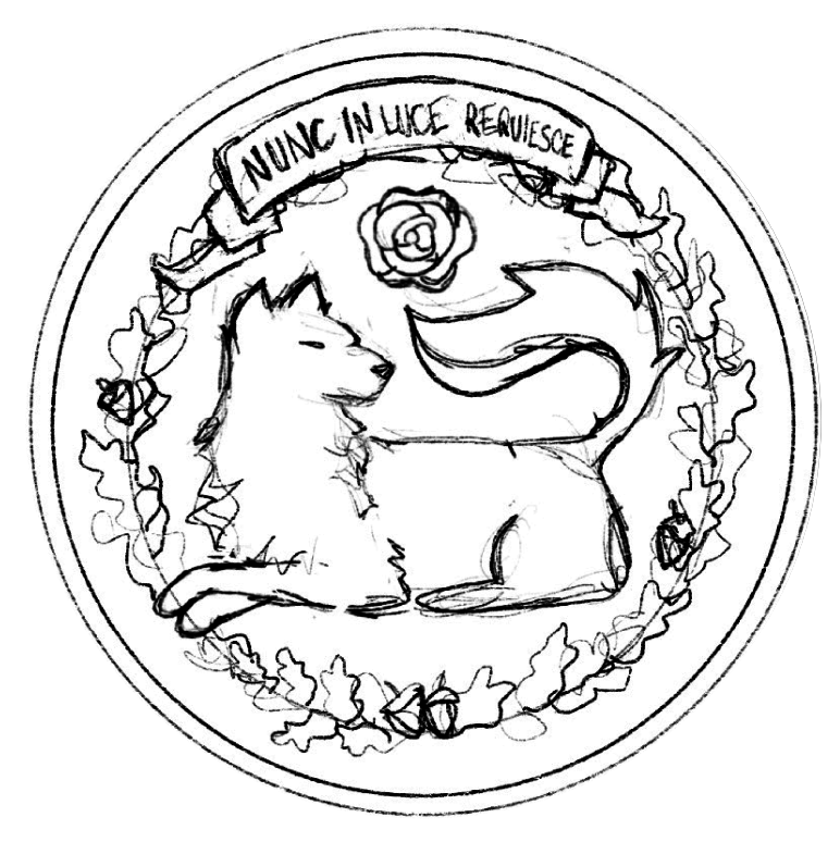 A hand-drawn draft sketch of a circular design that features a wolf laying down with its head up and looking back towards its tail. There is a rose and a ribbon with text saying "Nunc In Luce Requiesce". A wreath wraps the whole design.