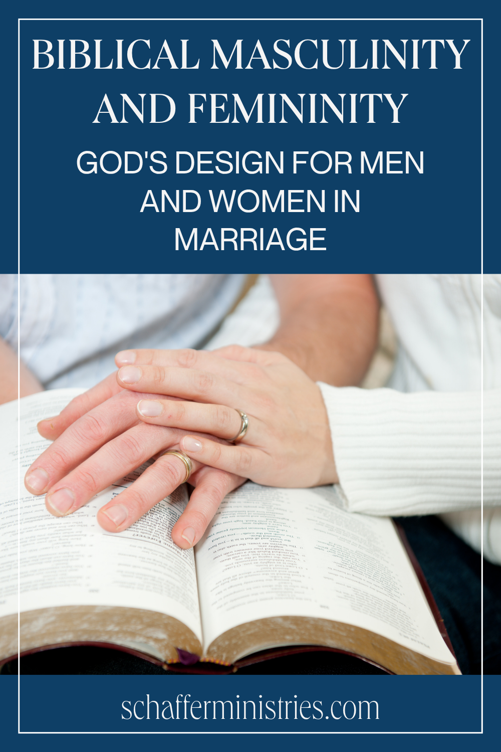 Biblical Masculinity and Femininity: God's Design for Men and Women in Marriage