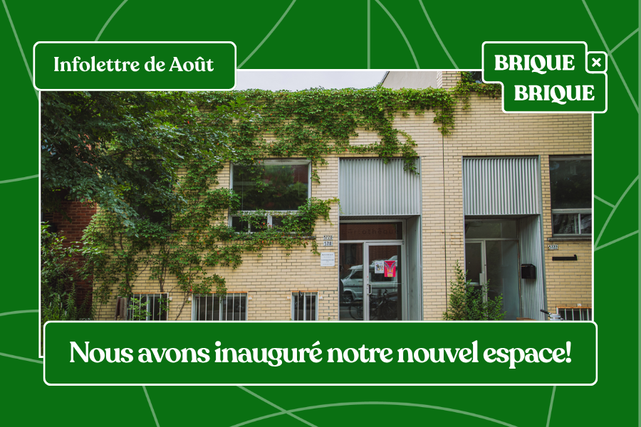 Infolettre de Août: Nous avons inauguré notre nouvel espace!
