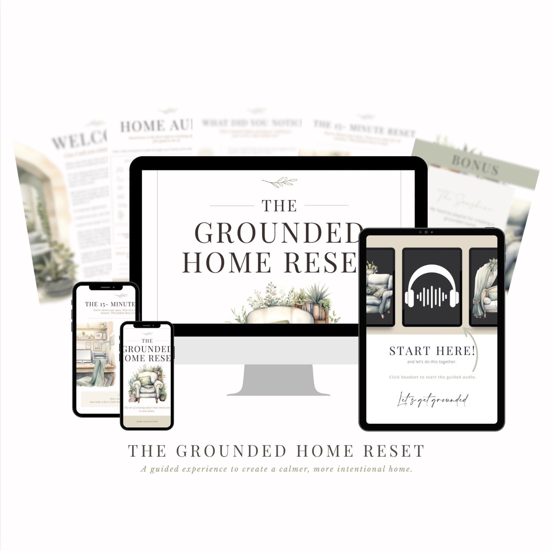 The Grounded Home Reset : A guided experience to create a calmer, more intentional home.