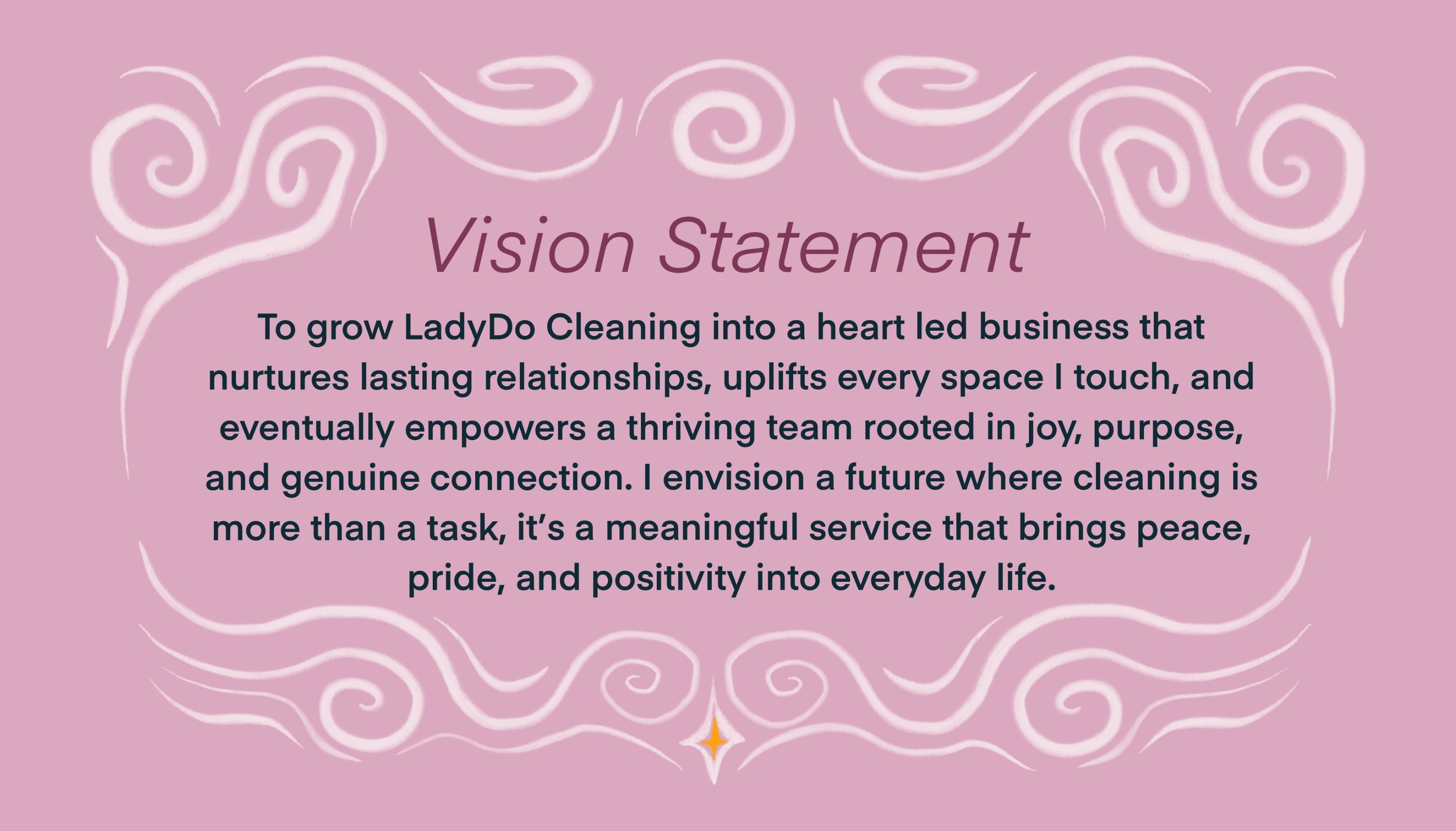 Pink background with white swirling designs and a vision statement about growing LadyDo Cleaning into a heart-led business focused on genuine connection and positivity.