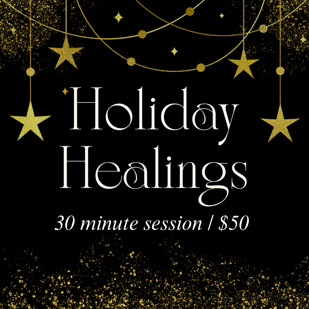 *SPECIAL* HOLIDAY ENERGY HEALINGS 