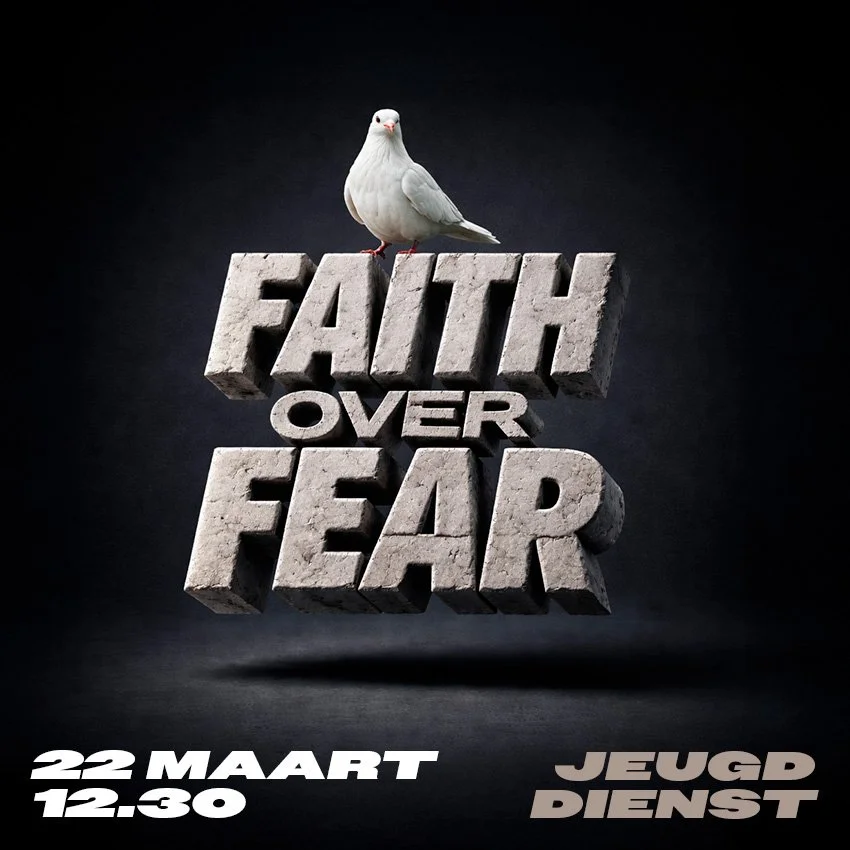 FAITH OVER FEAR. Jeugddienst.