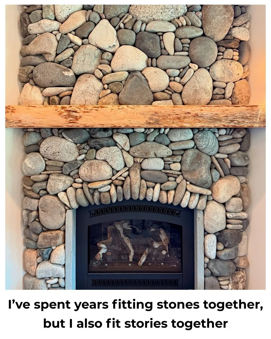 Every fireplace I build has a story behind it, but I also create stories on Substack. For the past year, I&rsquo;ve been writing a newsletter called Sunday Evening Stories - weekly musings on the joys, hurdles, and humor of everyday life. If you like