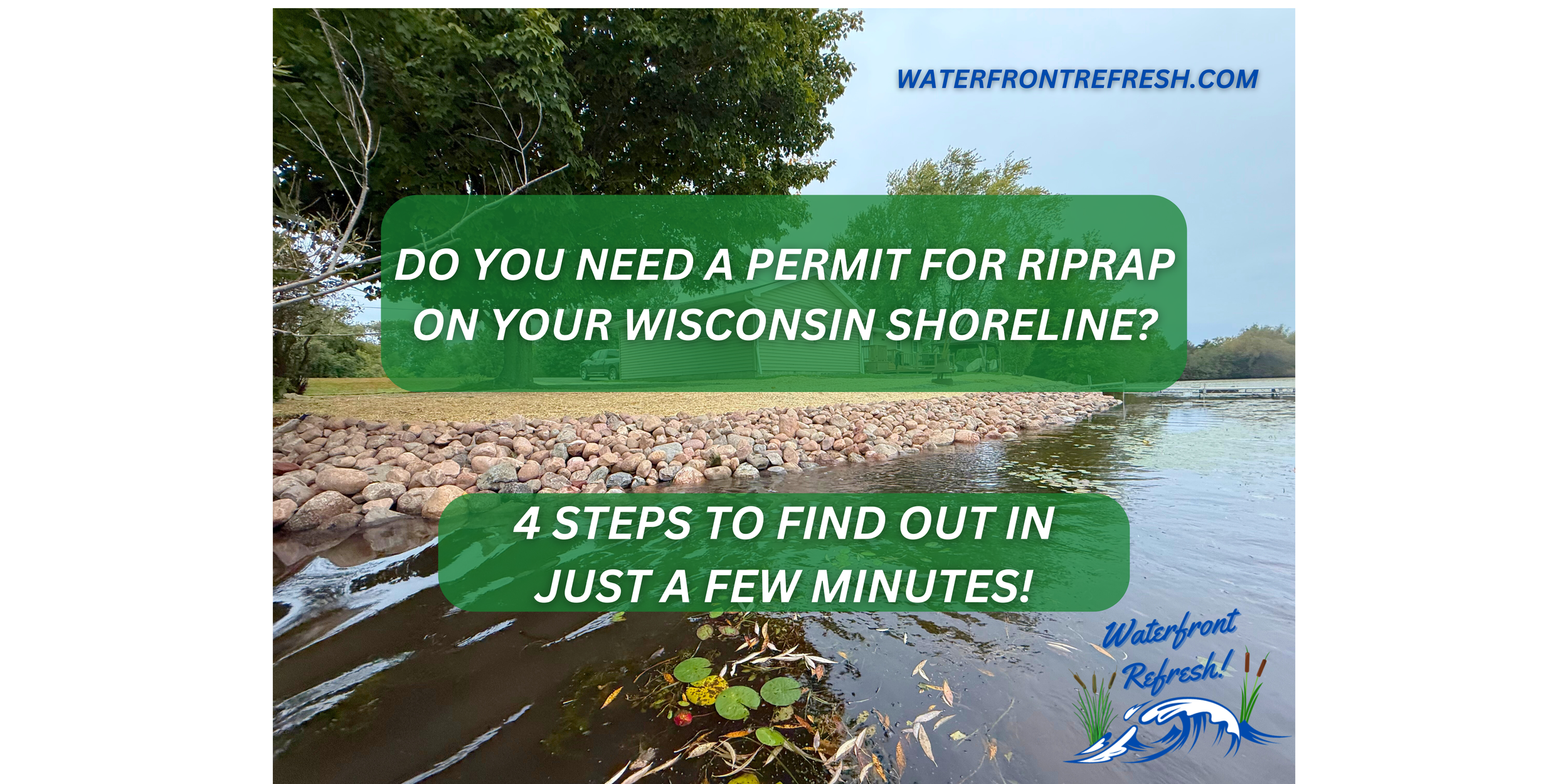 How to easily determine if you need a permit for riprap on your Wisconsin Shoreline - Waterfront Refresh LLC