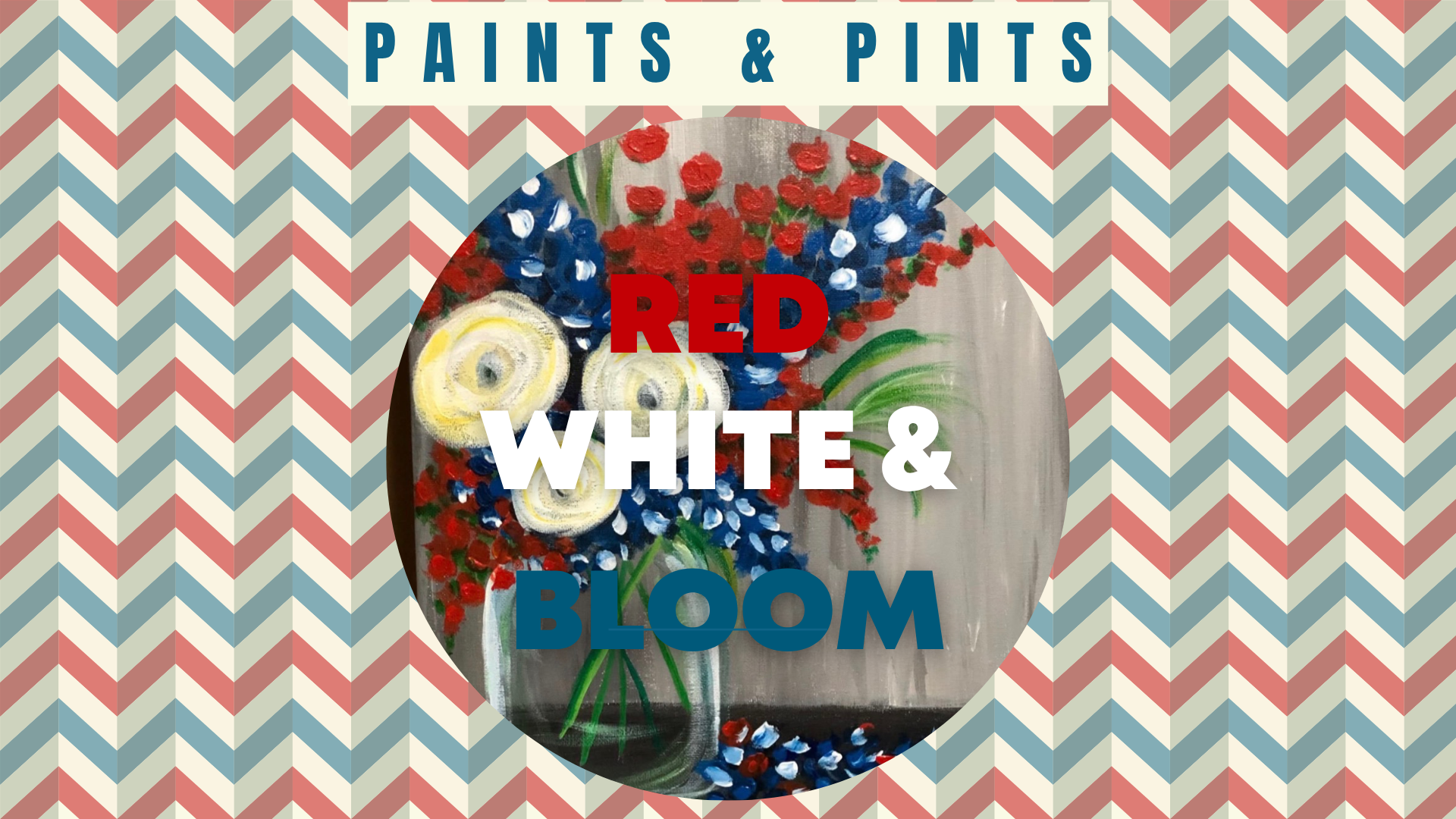 Paints & Pints: Red, White & Bloom