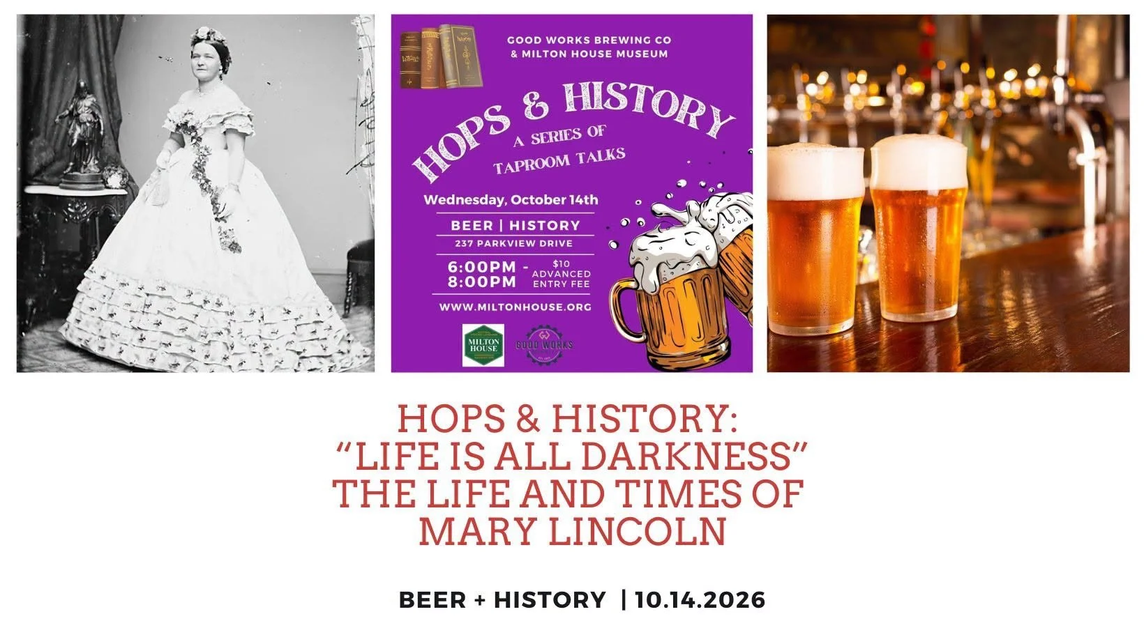 Hops &amp; History - "Life Is All Darkness": The Life of Mary Lincoln