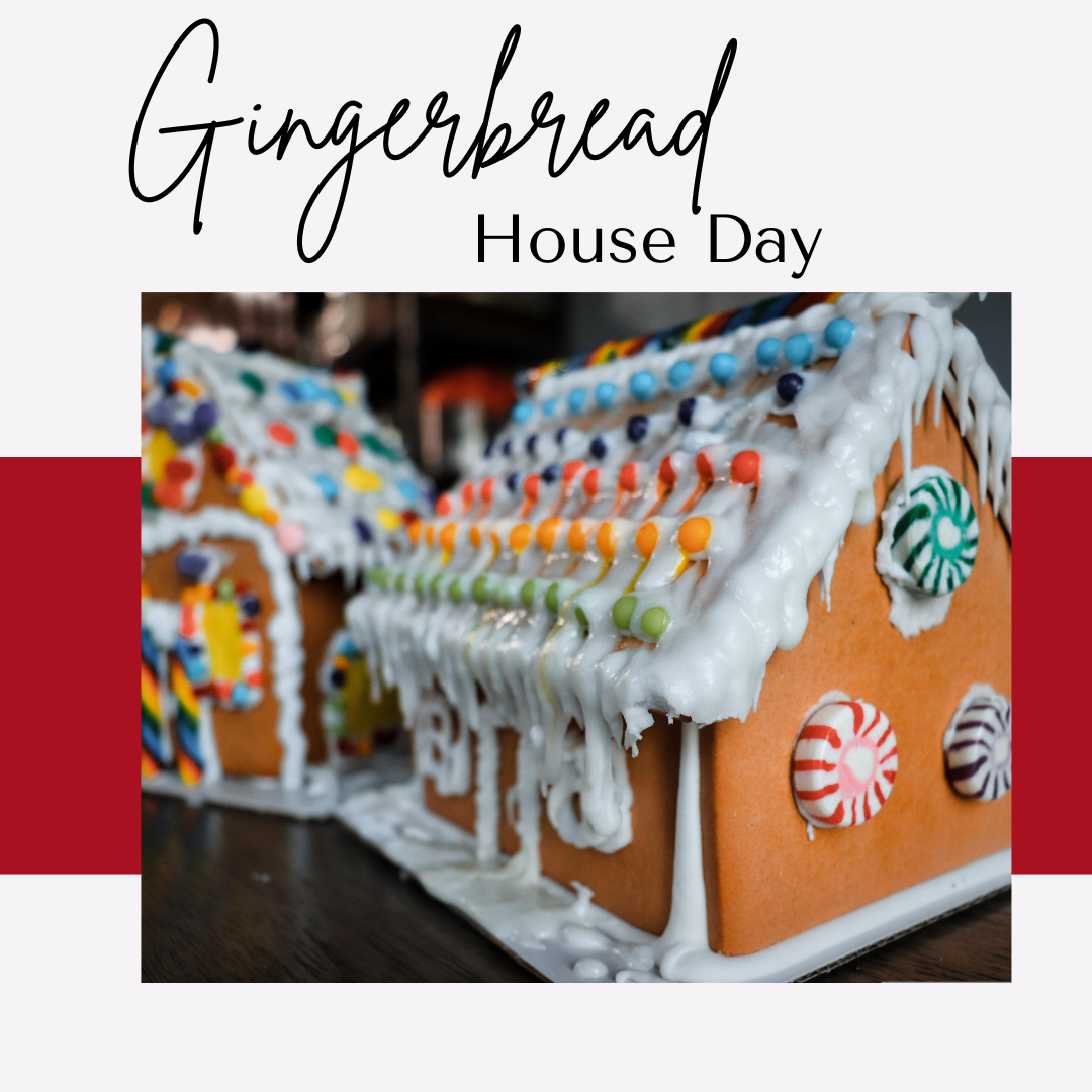 Gingerbread House Day