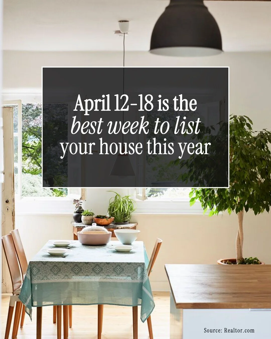 The best week to list your house is almost here. Are you ready for it?

Data shows April 12&ndash;18 is expected to be the strongest window for sellers this year.

Based on the research, if your house hits the market during this sweet spot, you can e